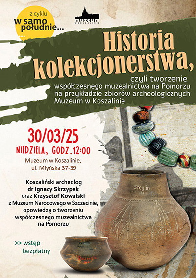 Relacja ze spotkania z cyklu "W samo południe" poświęconemu historii kolekcjonerstwa i tworzeniu się współczesnego muzealnictwa na Pomorzu