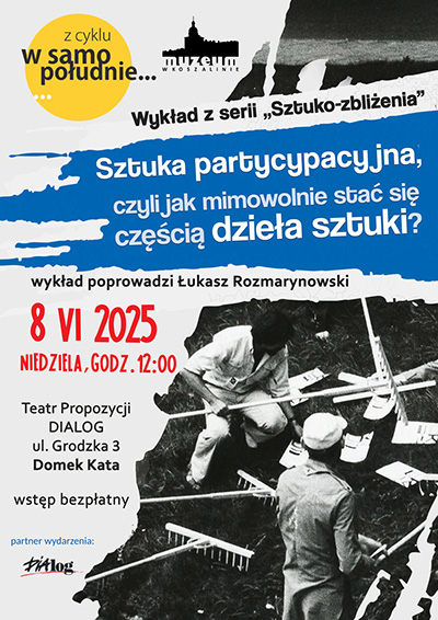 Zaproszenie na spotkanie z cyklu "W samo południe" na wykład z serii "Sztuko-zbliżenia" - czerwiec 2025