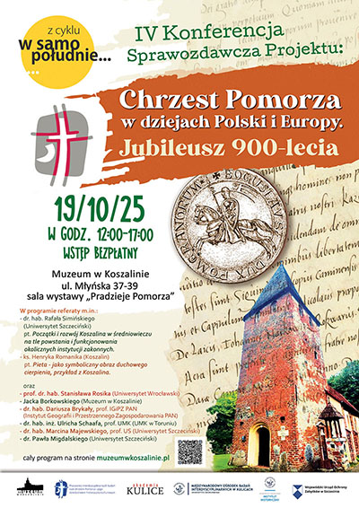 Relacja ze spotkania "W samo południe" - czwarta konferencja sprawozdawcza projektu "Chrzest Pomorza w dziejach Polski i Europy"