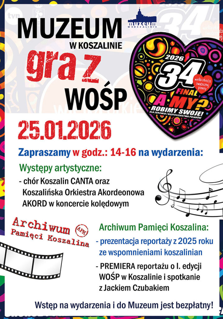 Plakat informujący o wydarzeniu „Muzeum w Koszalinie gra z WOŚP”. Data: 25.01.2026. Zaproszenie w godzinach 14–16 na występy artystyczne chóru Koszalin CANTA oraz Koszalińskiej Orkiestry Akordeonowej AKORD, a także prezentacje Archiwum Pamięci Koszalina i premierę reportażu o WOŚP. Wstęp bezpłatny.