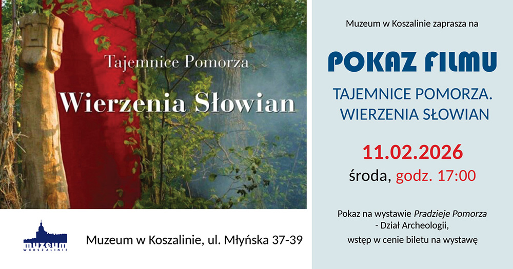 Plakat zapowiadający pokaz filmu "Tajemnice Pomorza. Wierzenia Słowian". Po lewej grafika z drewnianym posągiem słowiańskiego bóstwa na tle lasu, po prawej informacje o spotkaniu: data 11 lutego 2026, godzina 17:00.