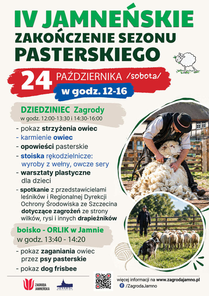 Plakat zapraszający na IV Jamneńskie Zakończenie Sezonu Pasterskiego, organizowane 24 października w sobotę, w godzinach 12:00–16:00; w programie na dziedzińcu Zagrody w godzinach 12:00–13:30 i 14:30–16:00 pokaz strzyżenia owiec, karmienie owiec, opowieści pasterskie, stoiska rękodzielnicze z wyrobami z wełny i owczymi serami oraz warsztaty plastyczne dla dzieci.